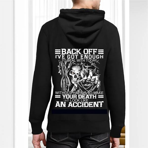 Black hoodie with grim reaper holding scythe and bold white text reading “Back Off – I’ve Got Enough to Deal With Today Without Having to Make Your Death Look Like an Accident”