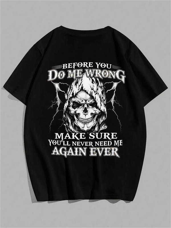 Back view of black T-shirt featuring a hooded skull surrounded by lightning bolts and bold text reading “Before you do me wrong make sure you’ll never need me again ever”