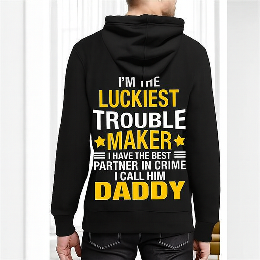 Funny Daddy Hoodie – “Luckiest Trouble Maker” Partner in Crime Sweatshirt