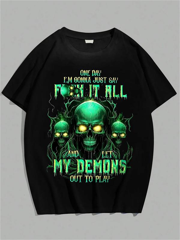 Black T-shirt featuring three glowing green skulls surrounded by flames and smoke, with bold green and white text reading “One day I’m gonna just say F**k it all and let my demons out to play”
