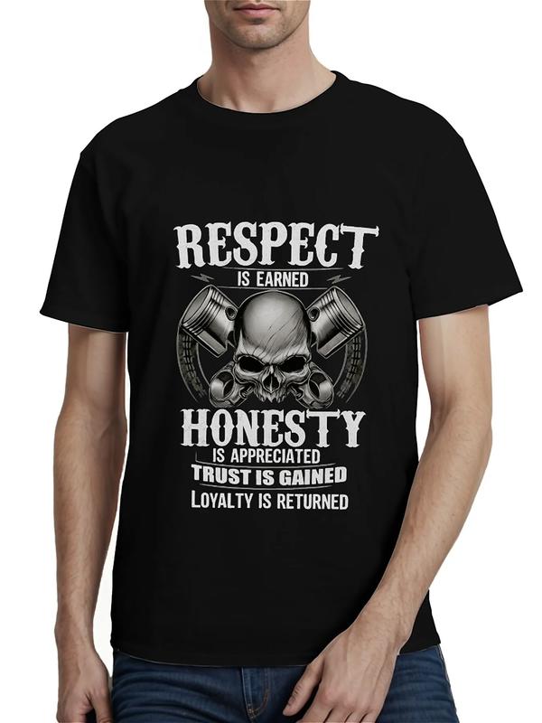 Black T-shirt featuring a skull with crossed pistons and gear motif, surrounded by bold white text reading “Respect is earned. Honesty is appreciated. Trust is gained. Loyalty is returned.”